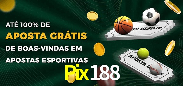 Pix188 Ate 100% de Aposta Gratis